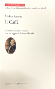 Il Caffè - Michele Sarcone - Napoli, Edizioni Libreria Dante & Descartes, 2021